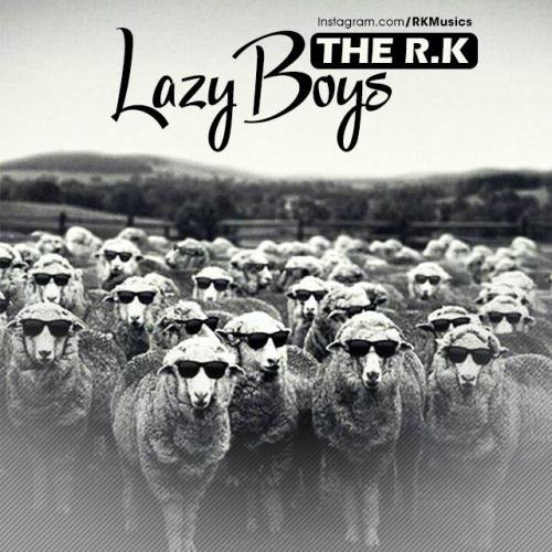 دانلود آهنگ The R K به نام Lazy Boys