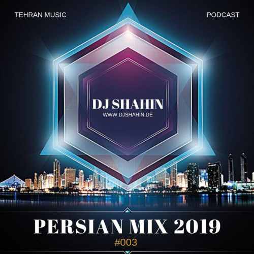 دانلود آهنگ دی جی شاهین به نام Persian Mixtape 2019 Ep.3